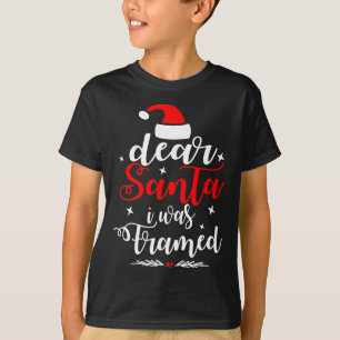 Dear Santa I Was Framed Naughty Or Nice Christmas T-Shirt
