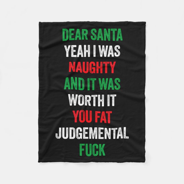 Dear Santa I Was Naughty And It's Worth It Funny J Fleece Blanket (Front)