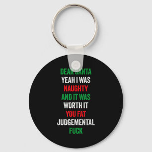 Dear Santa I Was Naughty And It's Worth It Funny J Keychain