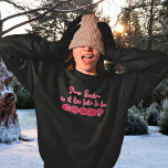 Dear Santa is it too late to be Good Christmas Sweatshirt<br><div class="desc">Dear Santa is it too late to be Good Red Typography Christmas.  Festive humour quote in Christmassy red.</div>