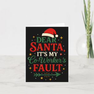 Dear Santa It’s My Co-worker’s Faul, Office Christ Card