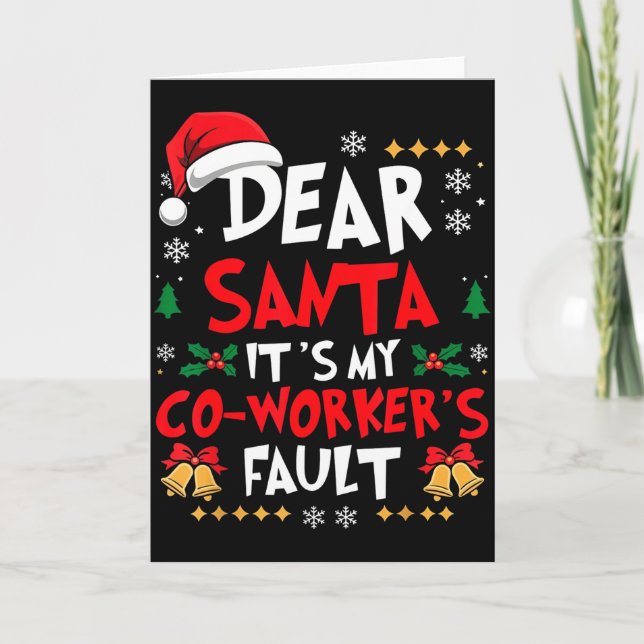 Dear Santa It’s My Coworker’s Fault Office Humor C Card (Front)