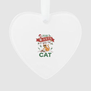 Dear Santa It Was Cat Orange Christmas Ornament