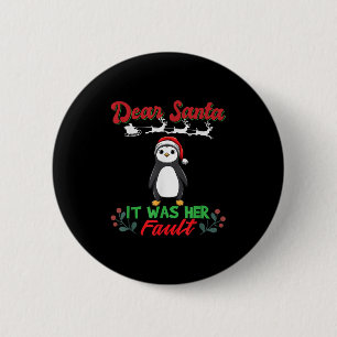 Dear Santa It Was Her Fault Siblings Matching Xmas 2 Inch Round Button