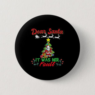Dear Santa It Was Her Fault Siblings Matching Xmas 2 Inch Round Button
