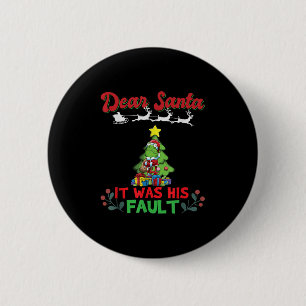 Dear Santa It Was His Fault Siblings Matching Xmas 2 Inch Round Button