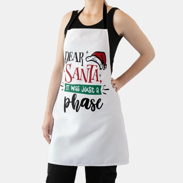 Dear Santa It Was Just a Phase | Christmas Funny Apron (Insitu)
