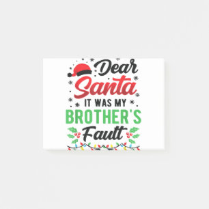 Dear Santa It Was My Brother's Fault Kids Funny Ch Post-it Notes