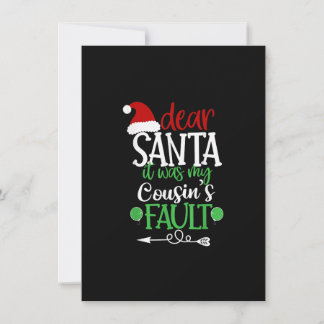 Dear Santa It Was My Cousin's Fault Christmas Cous Invitation