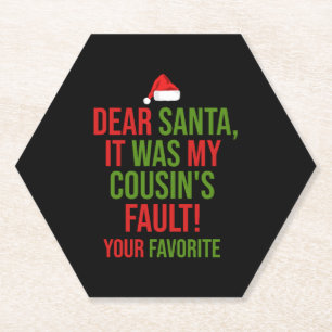 Dear Santa It Was My Cousin's Fault Funny Christma Paper Coaster