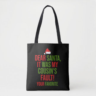 Dear Santa It Was My Cousin's Fault Funny Christma Tote Bag