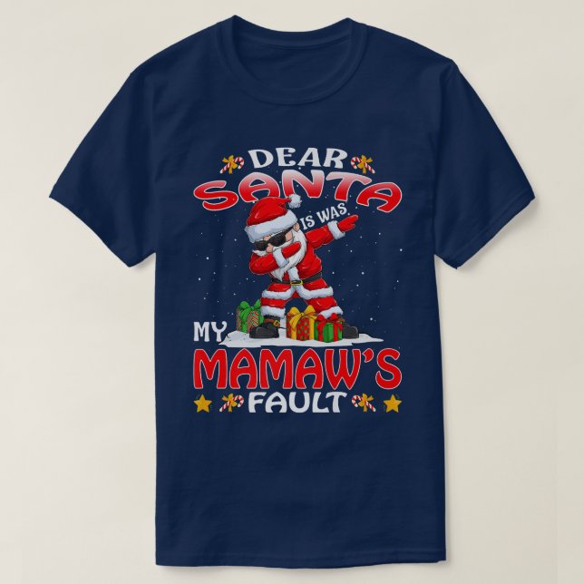 Dear Santa It Was My Mamaws Fault Christmas Premiu T-Shirt (Design Front)