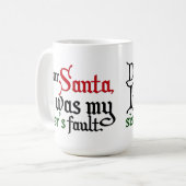 Dear Santa, It was my sister's fault! Coffee Mug (Front Left)