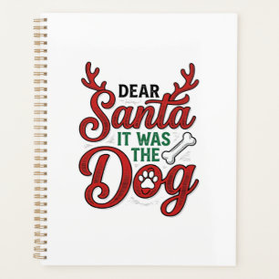Dear Santa It Was The Dog Christmas Shirt Design_1 Planner