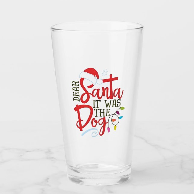 Dear Santa It Was The Dog Funny  Glass (Front)