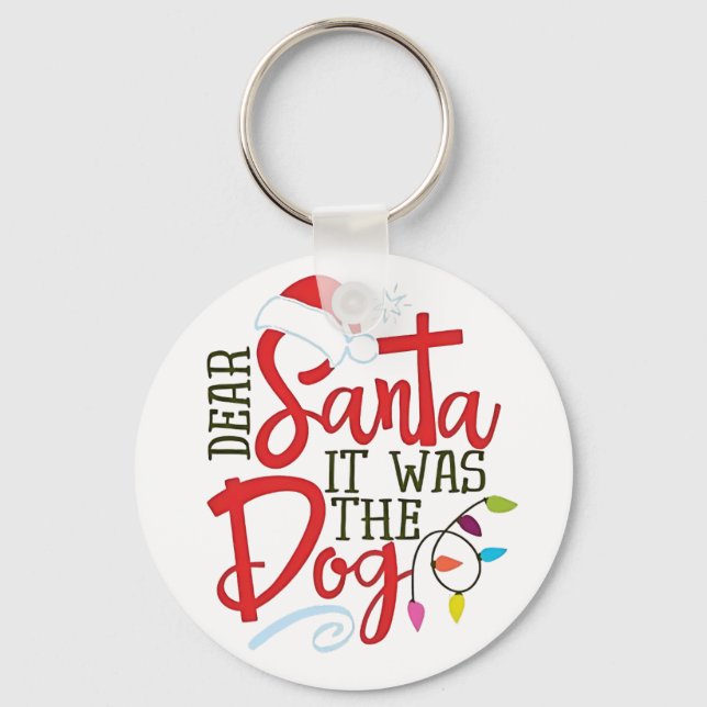 Dear Santa It Was The Dog Funny  Keychain (Front)
