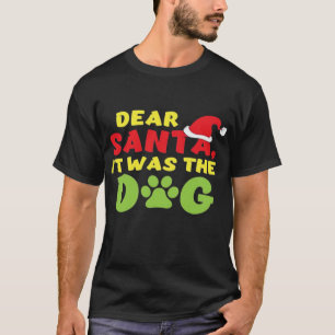 Dear Santa it was the dog paw Classic T-Shirt