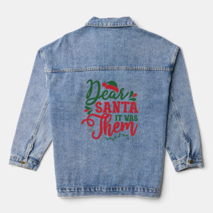 Dear Santa It Was Them Funny Christmas Ugly Denim Jacket
