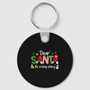 Dear Santa It's A Long Story Christmas Pjs Family Keychain