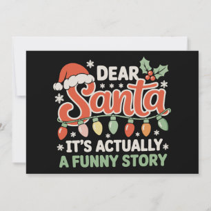 Dear Santa It's Actually A Funny Story Christmas Invitation