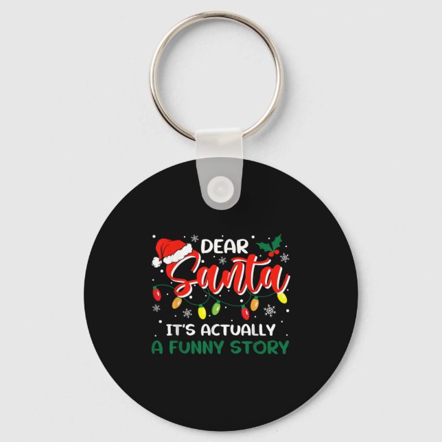 Dear Santa It's Actually A Funny Story Christmas  Keychain (Front)