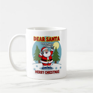 Dear santa its actually a funny storychristmas dog coffee mug