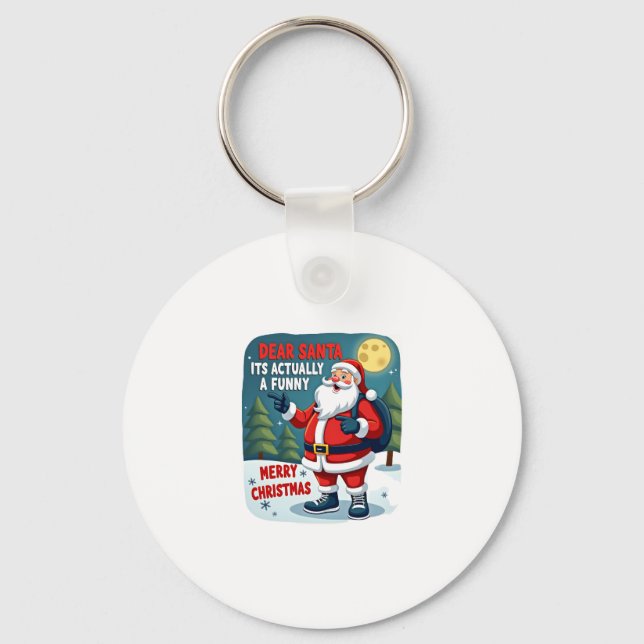 Dear santa its actually a funny storychristmas dog keychain (Front)