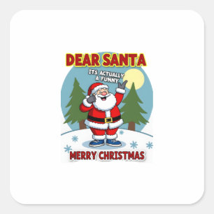 Dear santa its actually a funny storychristmas dog square sticker