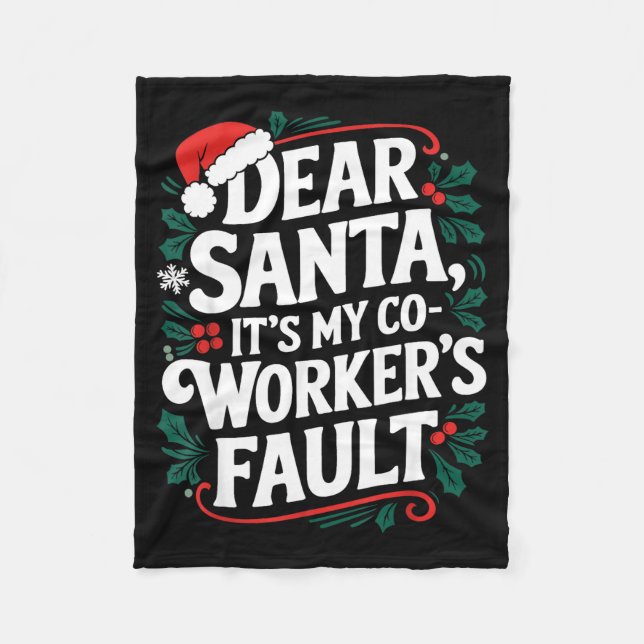 Dear Santa It's My Coworker's Fault Santa Hat Holi Fleece Blanket (Front)