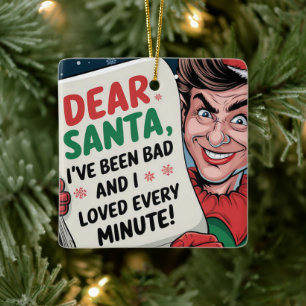 Dear Santa, I've Been Bad Christmas Elf Fun Design Ceramic Ornament