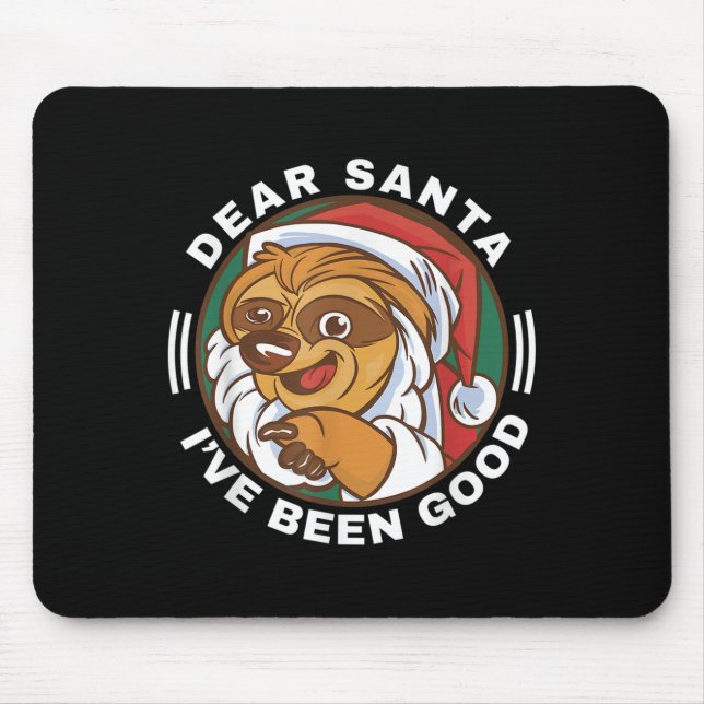 Dear Santa I've Been Good Quote Klaus Raccoon  Mouse Pad (Front)