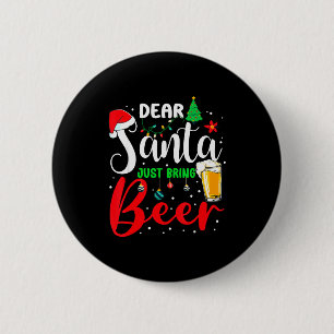 Dear Santa Just Bring Beer Christmas Pajamas Famil 2 Inch Round Button