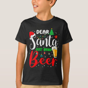 Dear Santa Just Bring Beer Christmas Pajamas Famil T-Shirt