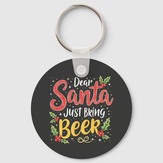 Dear Santa, Just Bring Beer Santa Clause Keychain (Front)