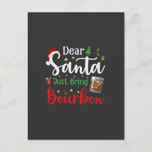 Dear Santa Just Bring Bourbon Drinking Christmas  Holiday Postcard