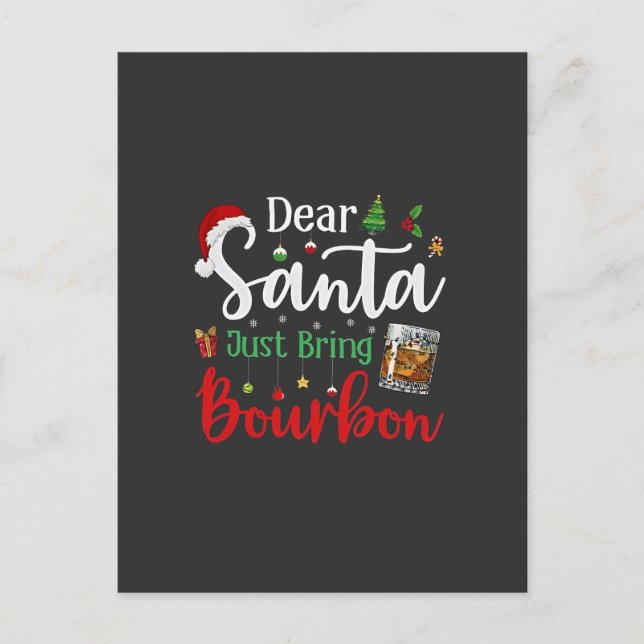 Dear Santa Just Bring Bourbon Drinking Christmas  Holiday Postcard (Front)