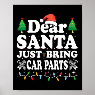 Dear Santa Just Bring Car Parts Fun Christmas Mech Poster