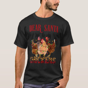 Dear Santa Just Bring Chickens Christmas Chicken T-Shirt