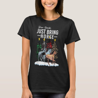 Dear Santa just bring Horse Christmas Horse Funny T-Shirt