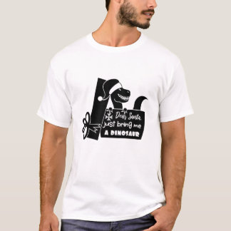 Dear Santa, just bring me a dinosaur black T-Shirt