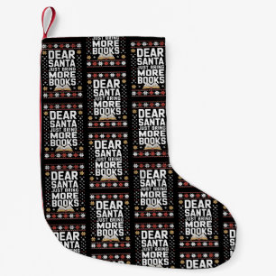 Dear Santa Just Bring More Books Christmas Xmas Small Christmas Stocking