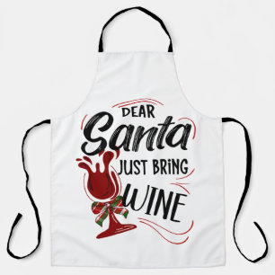 Dear Santa Just Bring Wine  Apron