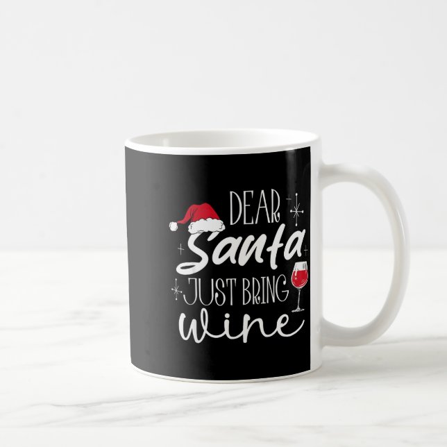 Dear Santa Just Bring Wine Christmas Drinking Fami Coffee Mug (Right)