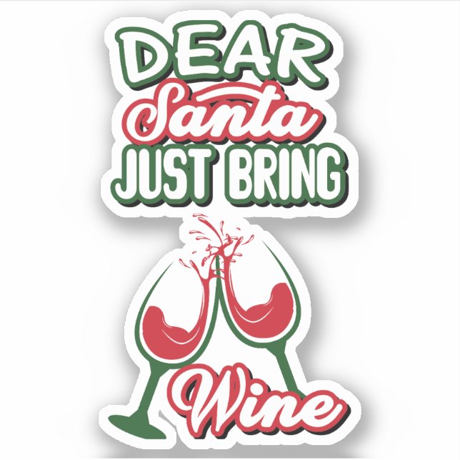 Dear Santa Just bring Wine Christmas Drinking Xmas (Front)