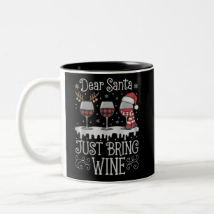 Dear Santa Just Bring Wine Xmas Drinking Party Two-Tone Coffee Mug