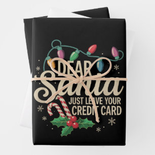 Dear Santa Just Leave Your Credit Card Christmas  Wrapping Paper Sheet