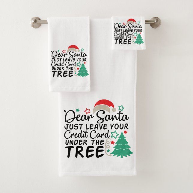 Dear Santa Just Leave Your Credit Card | Funny Bath Towel Set (Insitu)