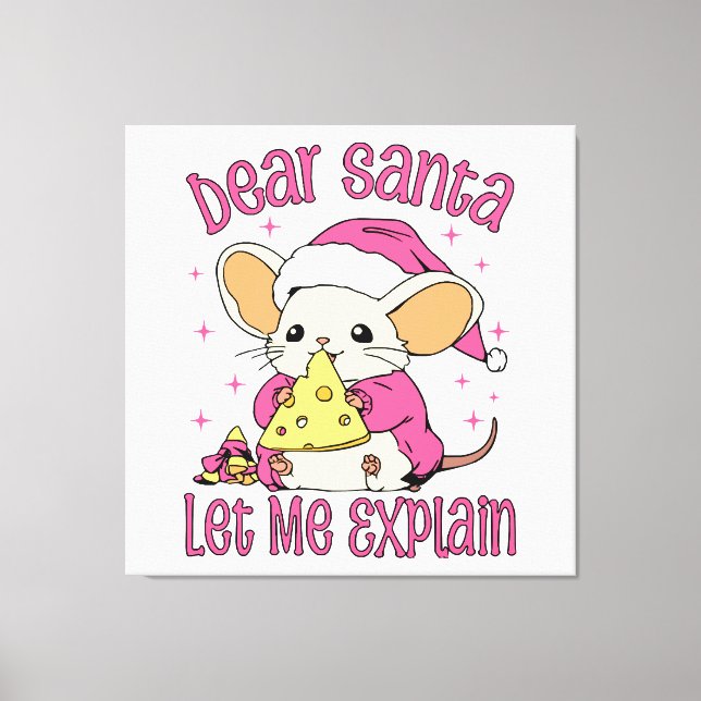 Dear Santa, Let Me Explain Canvas Print (Front)