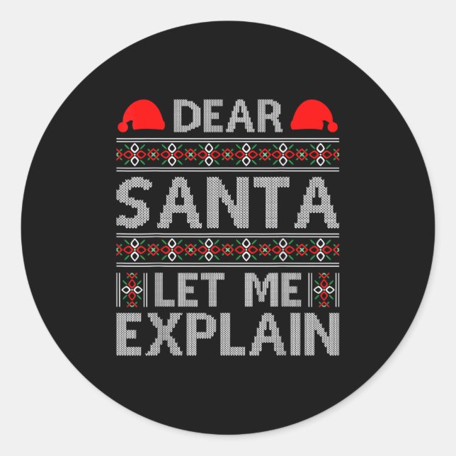 Dear Santa Let Me Explain Funny Christmas Quotes  Classic Round Sticker (Front)