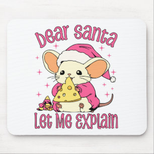 Dear Santa, Let Me Explain Mouse Pad